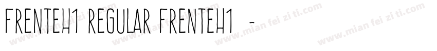 FrenteH1 Regular FrenteH1定期字体转换